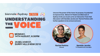 Biennale of Sydney, Belvoir St Theatre and Yes23 presents Understanding the Voice