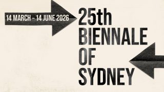 25th Biennale of Sydney: first details announced